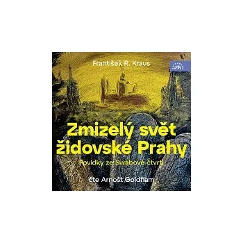Hudba Arnošt Goldflam – Kraus: Zmizelý svět židovské Prahy / Povídky ze Svrabové čtvrti