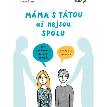 Máma s tátou už nejsou spolu: Kreativní…