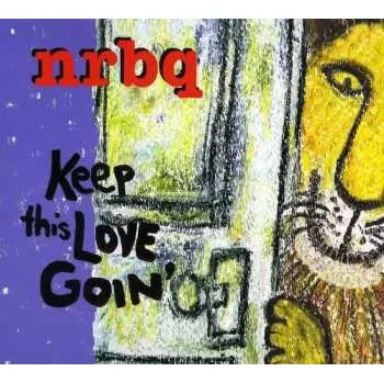 Zahraniční hudba CD NRBQ: Keep This Love Goin' 2011