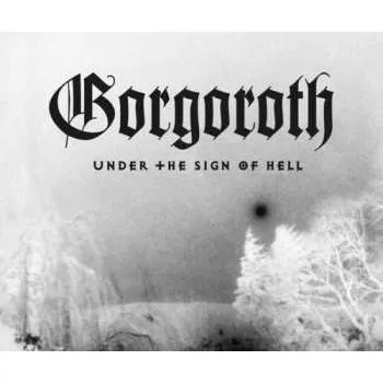 Zahraniční hudba LP Gorgoroth: Under The Sign Of Hell CLR | LTD 2025 Coloured White & Black Split Vinyl Limited Edition