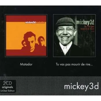 Zahraniční hudba 2CD/Box Set Mickey 3D: Matador / Tu Vas Pas Mourir De Rire... LTD 2010 Limited Edition