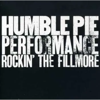 Zahraniční hudba CD Humble Pie: Performance - Rockin' The Fillmore 1990