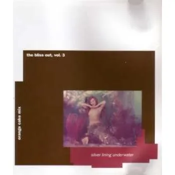 Zahraniční hudba CD Orange Cake Mix: Silver Lining Underwater (The Bliss Out, Vol. 3) 1998