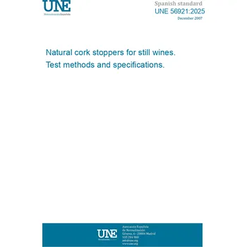 UNE 56921:2025 Natural cork stoppers for still wines. Test methods and specifications. Španělsky Tisk