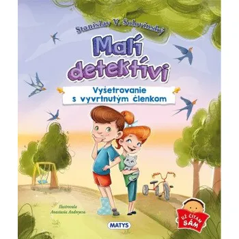 Malí detektívi - Vyšetrovanie s vyvrtnutým členkom - Stanislav V. Solovinský