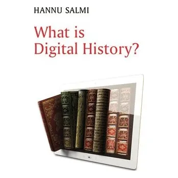 What is Digital History? - Salmi, Hannu