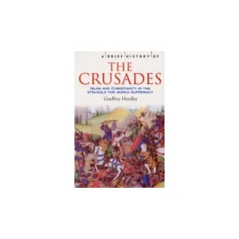 Cizojazyčná kniha Brief History of the Crusades - Hindley, Geoffrey
