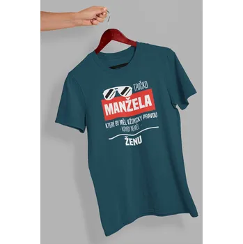 Pánské tričko Pánské tričko Manžel Barva: Petrolejová modrá, Velikost: 4XL