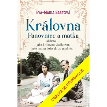 Beletrie pro dospělé Královna – Panovnice a matka