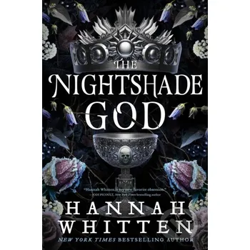 The Nightshade God - Hannah Whitten Little, Brown