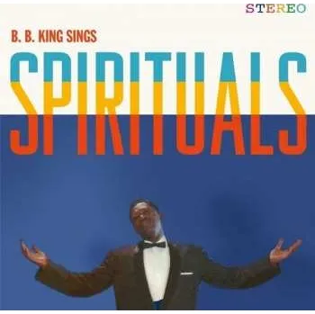 Zahraniční hudba LP B.B. King: Sings Spirituals LTD 2016 180g Vinyl Limited Edition