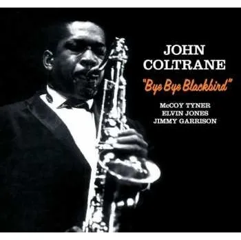 Zahraniční hudba LP John Coltrane: Bye Bye Blackbird LTD 2016 180g Remastered + 2 Bonus Tracks Limited Edition Vinyl