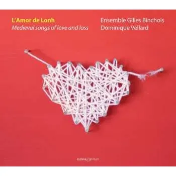 Zahraniční hudba CD Ensemble Gilles Binchois: L'Amor De Lonh: Medieval Songs Of Love And Loss 2010
