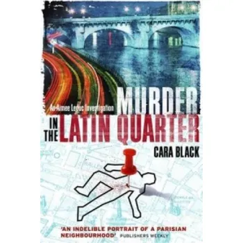 Murder in the Latin Quarter – Cara Black (EN)