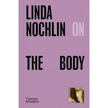 Cizojazyčná kniha Linda Nochlin on The Body