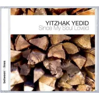 Zahraniční hudba CD Yitzhak Yedid: Since My Soul Loved 2009