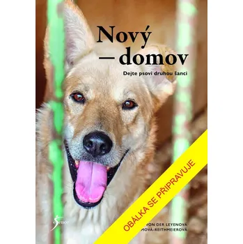 Chovatelství Nový domov: Dejte psovi druhou šanci