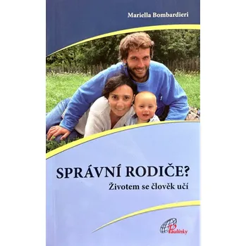 Duchovní literatura Správní rodiče? (Životem se člověk učí)