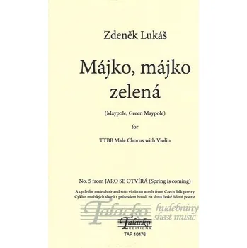 Zdeněk Lukáš: Májko, májko zelená