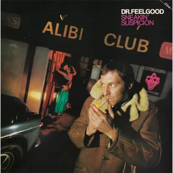 Zahraniční hudba Dr. Feelgood : Sneakin' Suspicion LP