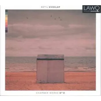 Zahraniční hudba CD Ketil Hvoslef: Chamber Works No VI 2020