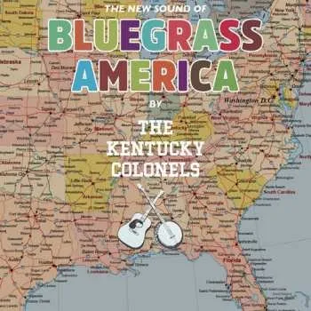 Zahraniční hudba CD The Kentucky Colonels: New Sounds Of Bluegrass America 2023