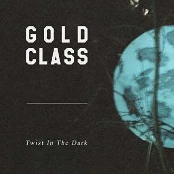 Zahraniční hudba LP Gold Class: Twist In The Dark LTD 2017 Limited Edition Vinyl