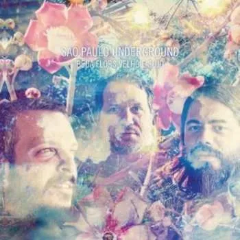 Zahraniční hudba CD São Paulo Underground: Beija Flors Velho E Sujo 2013