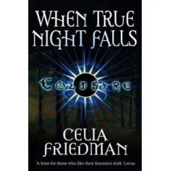 Cizí jazyk When True Night Falls – Celia Friedman (EN)