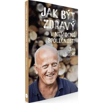 Jak být zdravý v nemocné společnosti -…