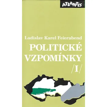Politické vzpomínky I. - Ladislav Karel Feierabend (1994, pevná)