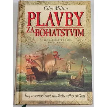 Literární cestopis Milton Giles - Plavby za bohatstvím