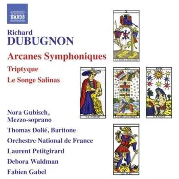 Zahraniční hudba CD Richard Dubugnon: Arcanes Symphoniques 2017 Ausz.