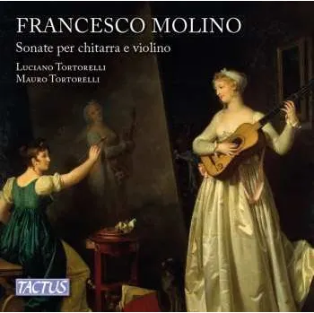 Zahraniční hudba CD Molino / Scandali / Tortorelli: Francesco Molino: Sonatas For Guitar & Violin Op 2017