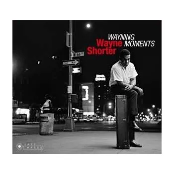 Zahraniční hudba 2CD Wayne Shorter: Wayning Moments (+ Second Genesis + Introducing Wayne Shorter) 2019 + Bonus 3 LPs On 2 CDs Limited Edition