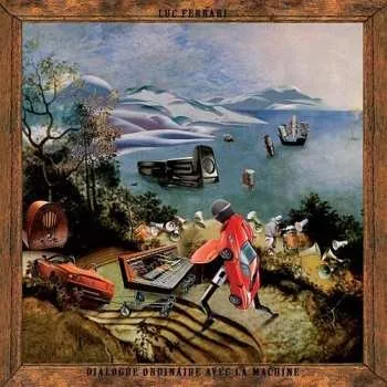 Zahraniční hudba LP Luc Ferrari: Dialogue Ordinaire Avec La Machine / Sexolidad LTD 2020 Gatefold Limited Edition Vinyl