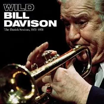 Zahraniční hudba 4CD/DVD Wild Bill Davison: The Danish Sessions, 1973-1978 2017