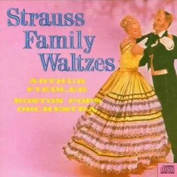 Zahraniční hudba CD Arthur Fiedler: Strauss Family Waltzes 2012