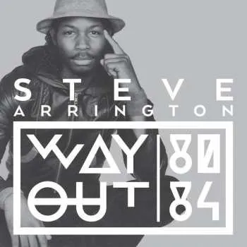 Zahraniční hudba 2CD Steve Arrington: Way Out (80-84) 2014 80 84