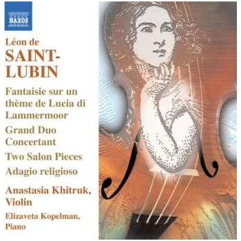 Zahraniční hudba CD Anastasia Khitruk: Saint-Lubin: Virtuoso Works for Violin Volume 1 2009
