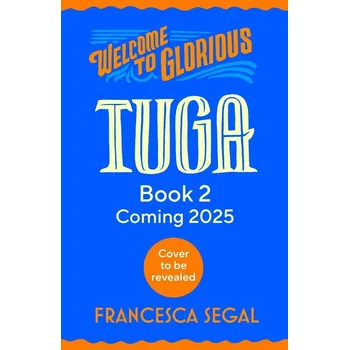 Umění Welcome to Glorious Tuga: Book 2