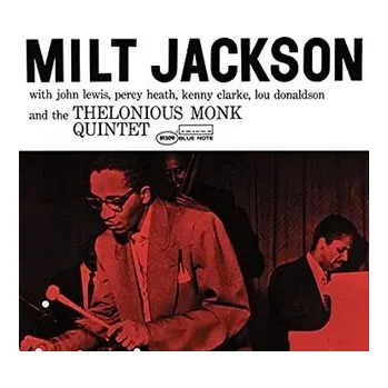 Milt Jackson With John Lewis, Percy Heath, Kenny Clarke, Lou Donaldson And The Thelonious Monk Quintet (Blue Note Classic)