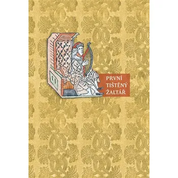 První tištěný žaltář - Kritická edice staročeského překladu