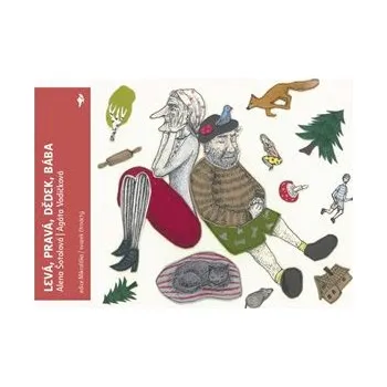 Levá, pravá, dědek, bába