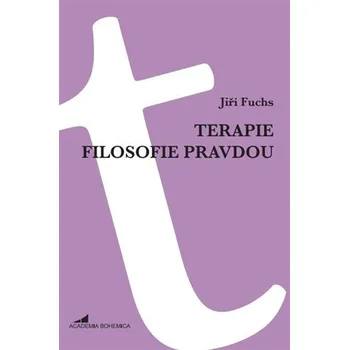 Terapie filosofie pravdou