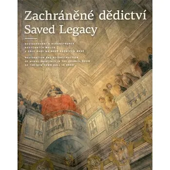 Zachráněné dědictví / Saved Legacy - Restaurování a rekonstrukce nástěnných maleb v Sále rady na Nové radnici v Brně