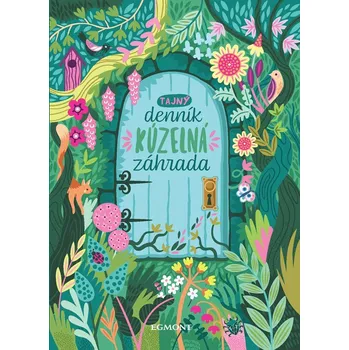 Bystrá hlava Tajný denník - Kúzelná záhrada