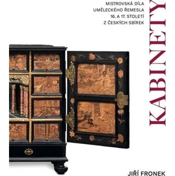 Kabinety - Mistrovská díla uměleckého řemesla 16. A 17. století z českých sbírek