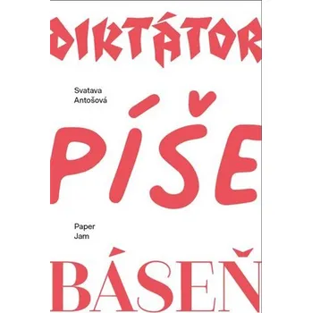 Poezie Diktátor píše báseň