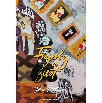 Kniha Frajerky a život